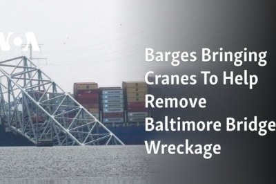 Barges Bringing Cranes To Help Remove Baltimore Bridge Wreckage