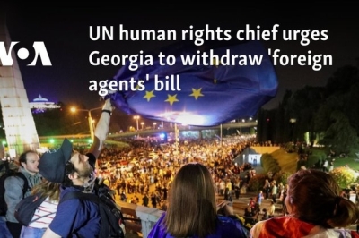 UN human rights chief urges Georgia to withdraw ‘foreign agents’ bill