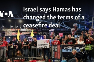 Israel says Hamas has changed the terms of a cease-fire deal