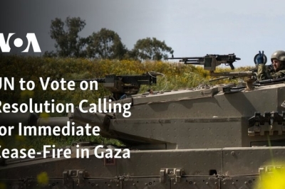 UN to Vote on Resolution Calling for Immediate Cease-Fire in Gaza