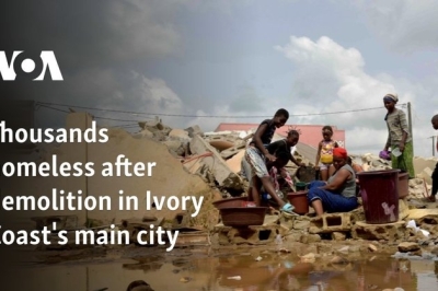 Thousands homeless after demolition in Ivory Coast’s main city