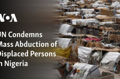 UN Condemns Mass Abduction of Displaced Persons in Nigeria
