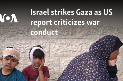 Israel strikes Gaza as US report criticizes war conduct