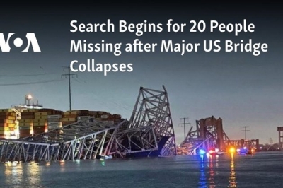 Search Begins for 20 People Missing after Major US Bridge Collapses
