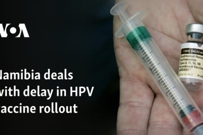 Namibia struggles with delay in rollout of HPV vaccine
