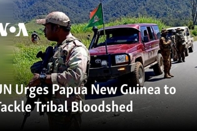 UN Urges Papua New Guinea to Tackle Tribal Bloodshed