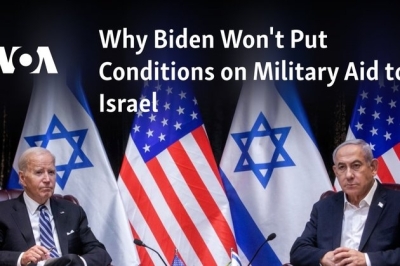 Why Biden Won’t Put Conditions on Military Aid to Israel
